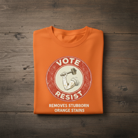Load image into Gallery viewer, ARM &amp; HAMMER VOTE &amp; RESIST T-Shirt- REMOVE THOSE ORANGE STAINS
